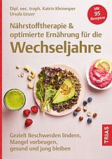 Kartonierter Einband Nährstofftherapie &amp; optimierte Ernährung für die Wechseljahre von Katrin Kleinesper, Ursula Linzer