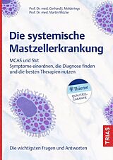 E-Book (epub) Die systemische Mastzellerkrankung von Gerhard J. Molderings, Martin Mücke