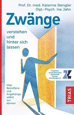 E-Book (epub) Zwänge verstehen und hinter sich lassen von Katarina Stengler, Ina Jahn