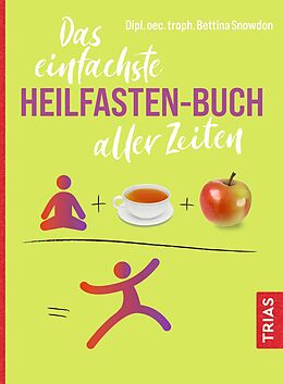 E-Book (pdf) Das einfachste Heilfasten-Buch aller Zeiten von Bettina Snowdon