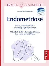 Kartonierter Einband Frauengesundheit: Endometriose von Christine Adler