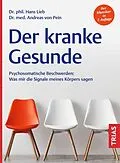 E-Book (epub) Der kranke Gesunde von Hans Lieb, Andreas von Pein