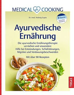 Fester Einband Medical Cooking: Ayurvedische Ernährung von Hedwig Gupta