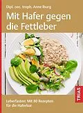 E-Book (epub) Mit Hafer gegen die Fettleber von Anne Iburg