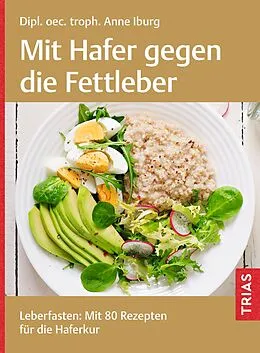 E-Book (epub) Mit Hafer gegen die Fettleber von Anne Iburg