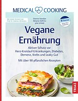 Fester Einband Medical Cooking: Vegane Ernährung von Etienne Hanslian, Julia Schiele, Melanie Dell`Oro