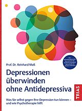 Kartonierter Einband Depressionen überwinden ohne Antidepressiva von Reinhard Maß