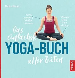 E-Book (epub) Das einfachste Yoga-Buch aller Zeiten von Nicole Reese