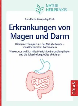 E-Book (epub) Naturheilpraxis: Erkrankungen von Magen und Darm von Ann-Katrin Kossendey-Koch