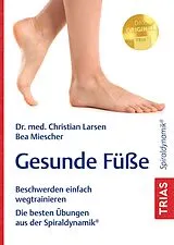 E-Book (epub) Gesunde Füße von Christian Larsen, Bea Miescher