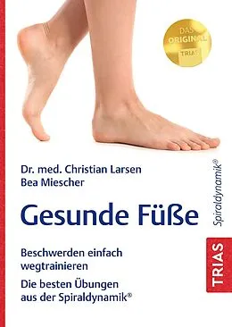 E-Book (epub) Gesunde Füße von Christian Larsen, Bea Miescher