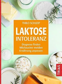 E-Book (epub) Laktose-Intoleranz von Thilo Schleip