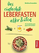Kartonierter Einband Das einfachste Leberfasten aller Zeiten von Bettina Snowdon