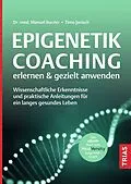 E-Book (epub) Epigenetik-Coaching erlernen & gezielt anwenden von Manuel Burzler, Timo Janisch