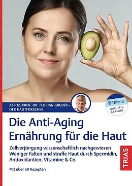 E-Book (epub) Die Anti-Aging-Ernährung für die Haut von Florian Gruber