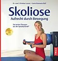 E-Book (epub) Skoliose - Aufrecht durch Bewegung von Christian Larsen, Karin Rosmann-Reif