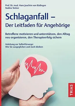 E-Book (epub) Schlaganfall - Der Leitfaden für Angehörige von Hans Joachim von Büdingen, Nadine Stelzer
