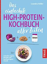 E-Book (pdf) Das einfachste High-Protein-Kochbuch aller Zeiten von Leandra Heller