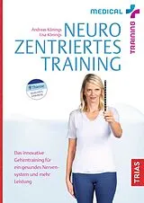 Kartonierter Einband Medical Training: Neurozentriertes Training von Andreas Könings, Lisa Könings