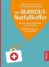Kartonierter Einband (Kt) Der Burnout-Notfallkoffer von Anke Precht