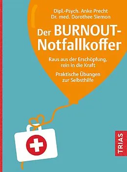 E-Book (epub) Der Burnout-Notfallkoffer von Anke Precht