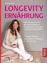 Kartonierter Einband (Kt) Longevity-Ernährung von Petra Orzech