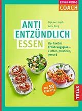 Kartonierter Einband Ernährungs-Coach Antientzündlich essen von Anne Iburg