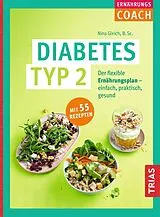Kartonierter Einband (Kt) Ernährungs-Coach Diabetes Typ 2 von Nina Gleich