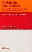 Kartonierter Einband Praktische Sozialarbeit von Carel B. Germain, Alex Gittermann
