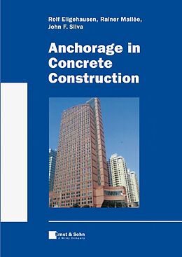 Livre Relié Anchorage in Concrete Construction de Rolf Eligehausen, Rainer Mallée, John F. Silva