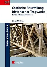 Kartonierter Einband Statische Beurteilung historischer Tragwerke von Stefan M. Holzer