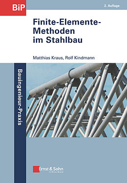 Kartonierter Einband Finite-Elemente-Methoden im Stahlbau von Matthias Kraus, Rolf Kindmann