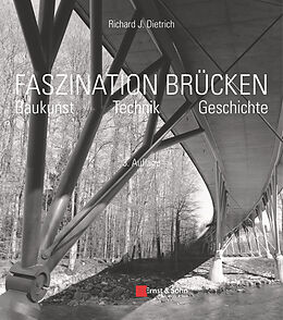 Fester Einband Faszination Brücken von Richard J. Dietrich