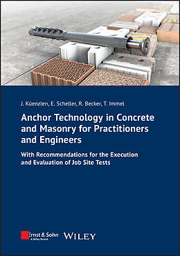 Couverture cartonnée Anchor Technology in Concrete and Masonry for Practitioners and Engineers de Jürgen H. R. Küenzlen, Eckehard Scheller, Rainer Becker