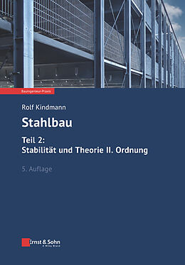 Kartonierter Einband Stahlbau: Teil 2: Stabilität und Theorie II. Ordnung von Rolf Kindmann