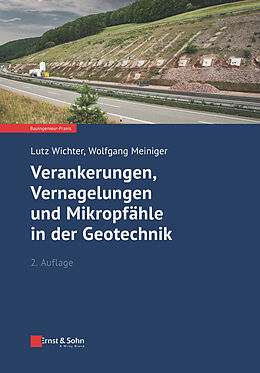 Kartonierter Einband Verankerungen, Vernagelungen und Mikropfähle in der Geotechnik von Lutz Wichter, Wolfgang Meiniger