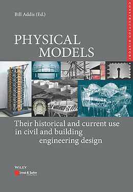 Livre Relié PHYSICAL MODELS: Their historical and current use in civil and building engineering design de 