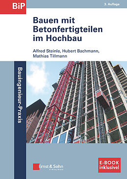 Kartonierter Einband Bauen mit Betonfertigteilen im Hochbau von Alfred Steinle, Hubert Bachmann, Mathias Tillmann