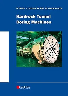 E-Book (pdf) Hardrock Tunnel Boring Machines von Bernhard Maidl, Leonhard Schmid, Willy Ritz