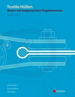 E-Book (pdf) Textile Hüllen - Bauen mit biegeweichen Tragelementen von Michael Seidel