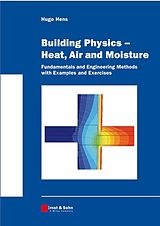 eBook (epub) Building Physics -- Heat, Air and Moisture de Hugo S, L, Hens