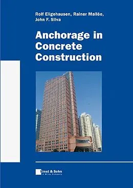 E-Book (epub) Anchorage in Concrete Construction von Rolf Eligehausen, Rainer Mallée, John F