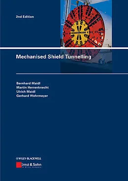 E-Book (epub) Mechanised Shield Tunnelling von Bernhard Maidl, Martin Herrenknecht, Ulrich Maidl