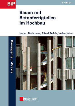 E-Book (epub) Bauen mit Betonfertigteilen im Hochbau von Hubert Bachmann, Alfred Steinle, Volker Hahn