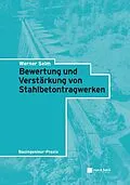 E-Book (epub) Bewertung und Verstärkung von Stahlbetontragwerken von Werner Seim