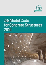 E-Book (pdf) fib Model Code for Concrete Structures 2010 von Fib