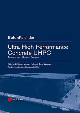 E-Book (epub) Ultra-High Performance Concrete UHPC von Ekkehard Fehling, Michael Schmidt, Joost Walraven