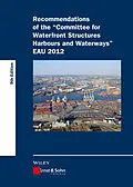 E-Book (pdf) Recommendations of the Committee for Waterfront Structures Harbours and Waterways EAU 2012 von Htg