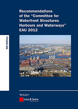 E-Book (pdf) Recommendations of the Committee for Waterfront Structures Harbours and Waterways EAU 2012 von 