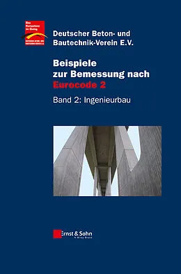 E-Book (pdf) Beispiele zur Bemessung nach Eurocode 2 von Deutscher Beton- und Bautechnik-Verein e. V.